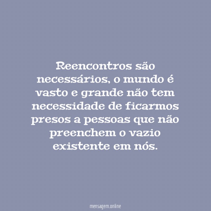 Reencontros são necessários