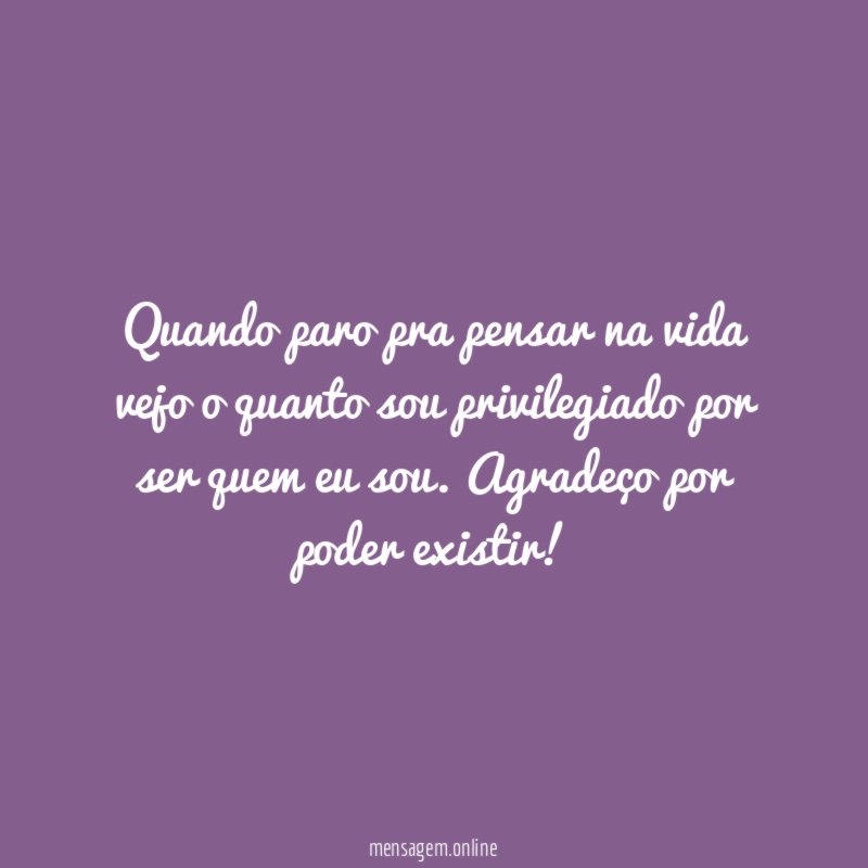 Quando paro pra pensar na vida vejo