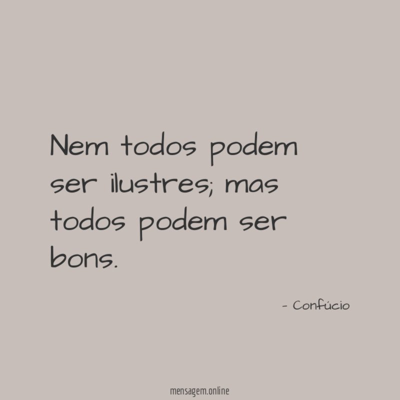 Nem todos podem ser ilustres
