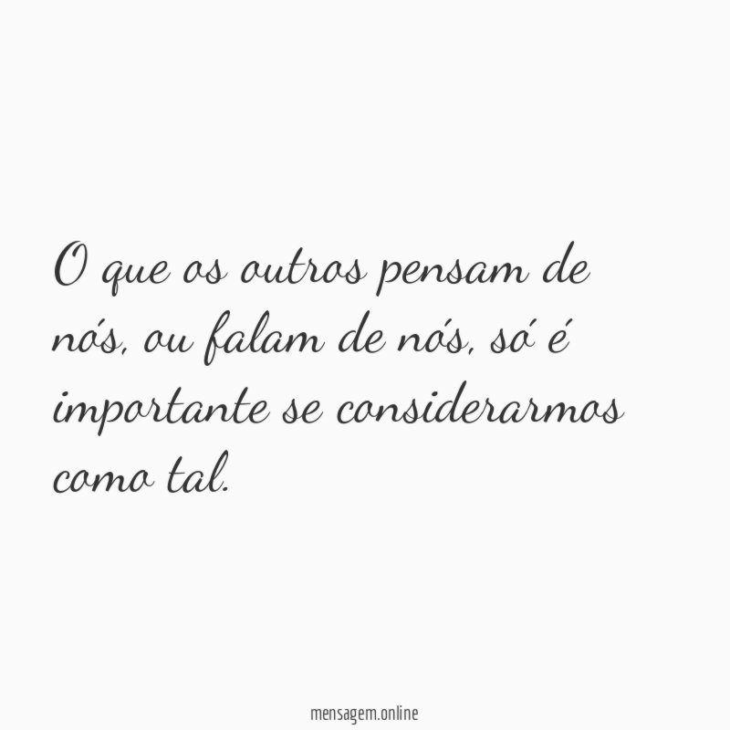 O que os outros pensam de nós