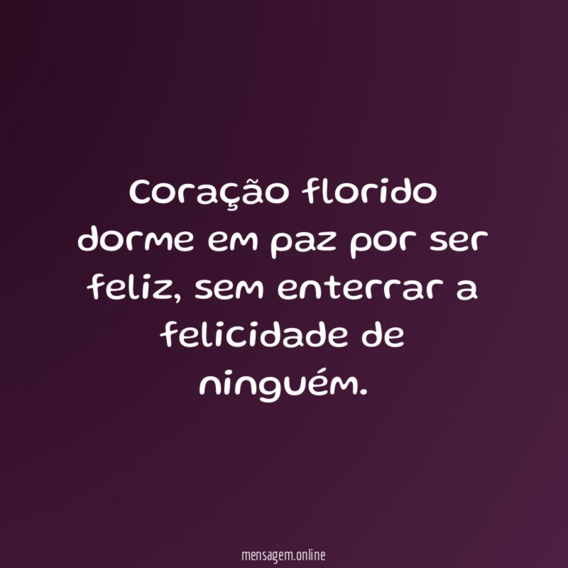 Coração florido dorme em paz por ser feliz