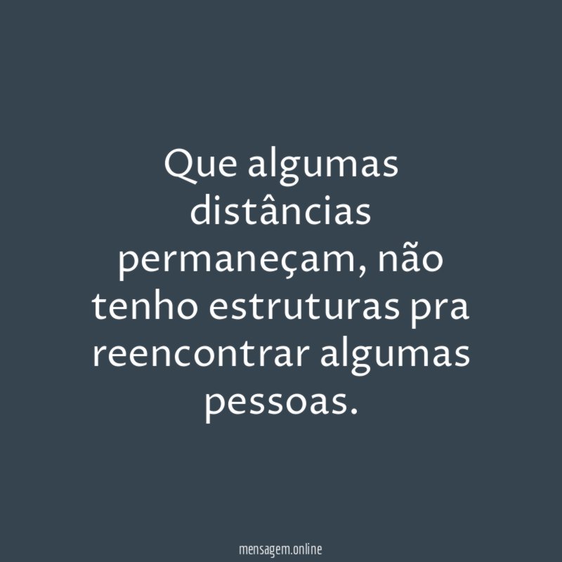Que algumas distâncias permaneçam