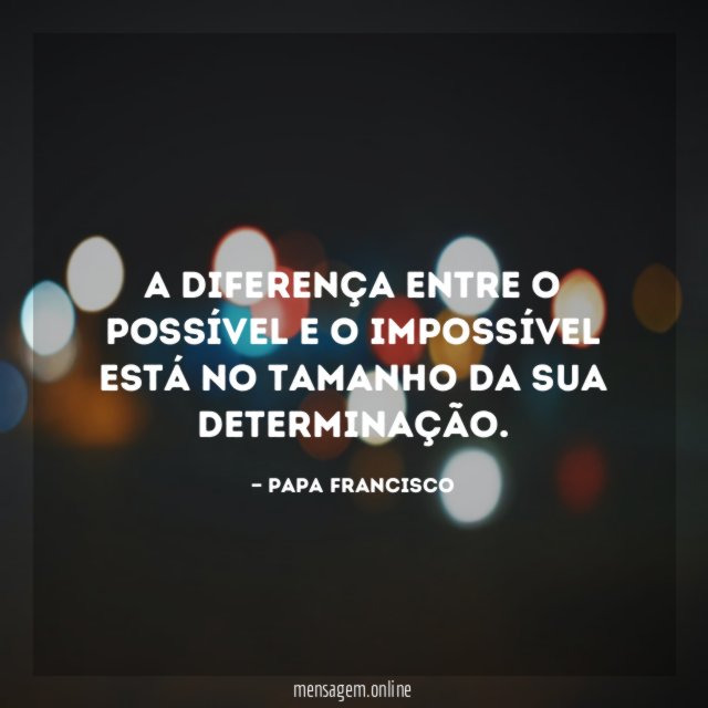 A diferença entre o possível e o impossível