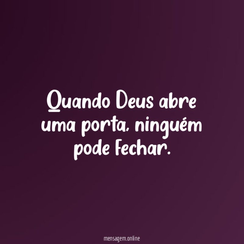 Quando Deus abre uma porta