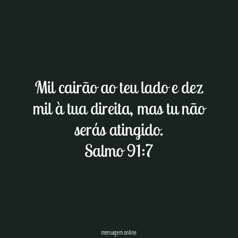 Mil cairão ao teu lado e dez mil à tua direita