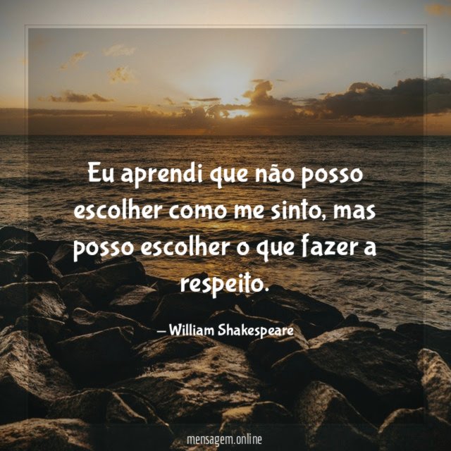 Eu aprendi que não posso escolher como me sinto
