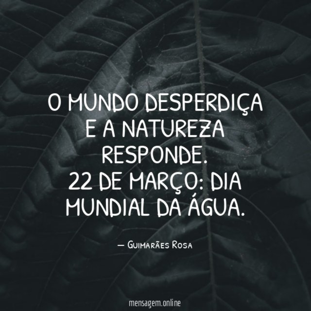 O mundo desperdiça e a natureza responde