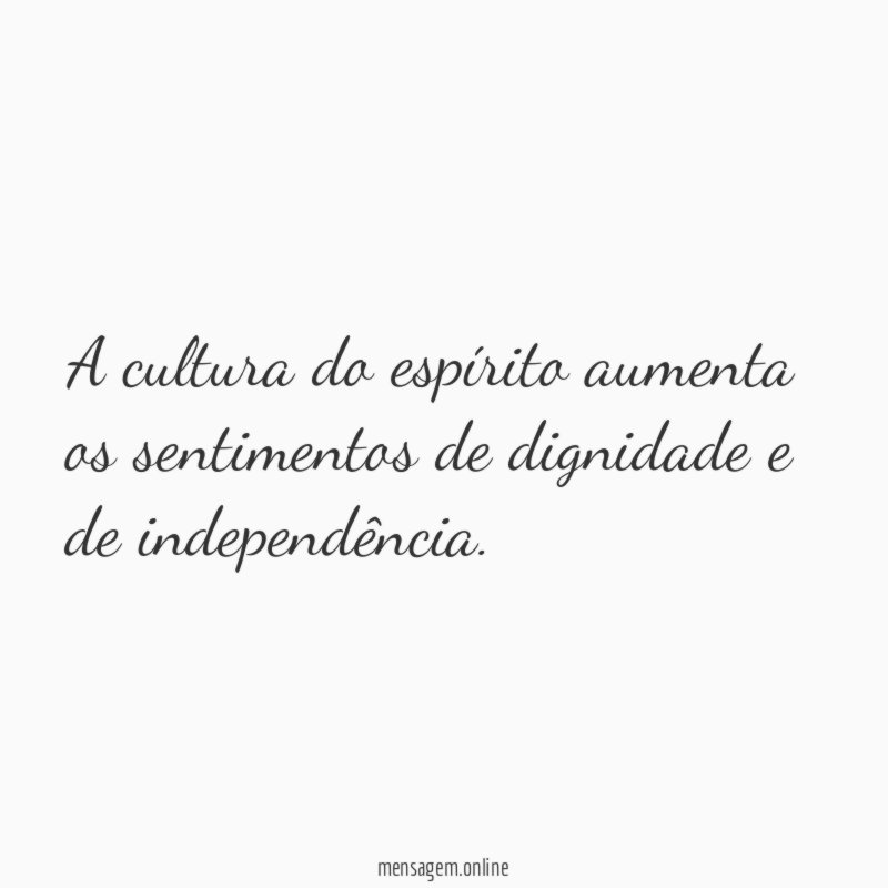 A cultura do espírito aumenta os sentimentos de