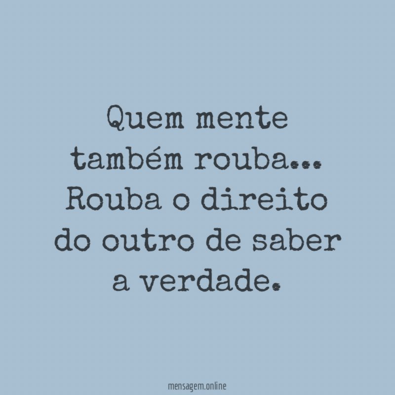 Quem mente também rouba