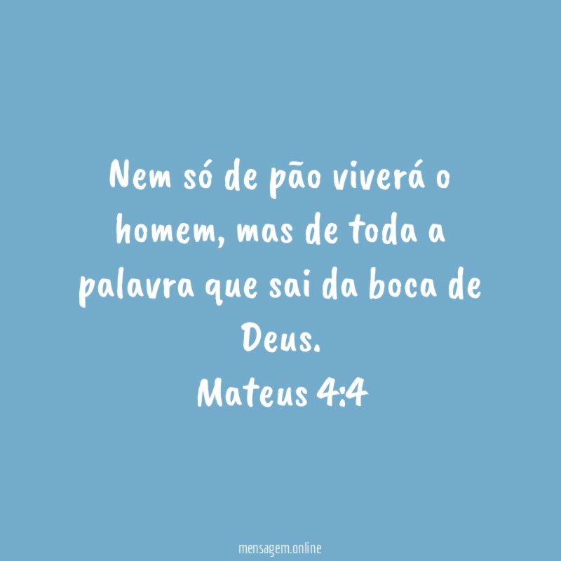 Nem só de pão viverá o homem