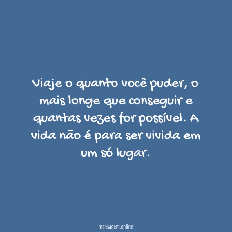 Viaje o quanto você puder