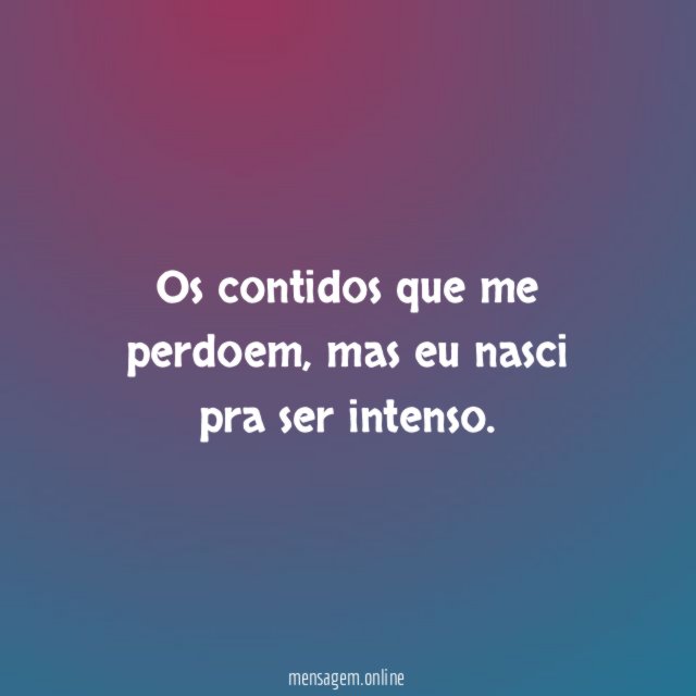 Os contidos que me perdoem