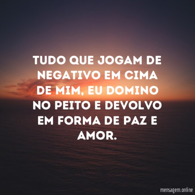 Tudo que jogam de negativo em cima de mim
