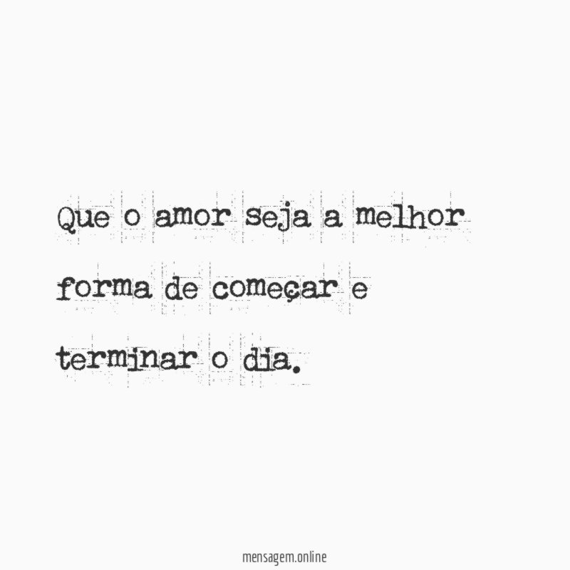 Que o amor seja a melhor forma de