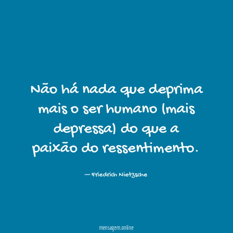 Não há nada que deprima mais o ser