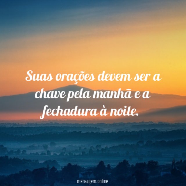 Suas orações devem ser a chave pela manhã
