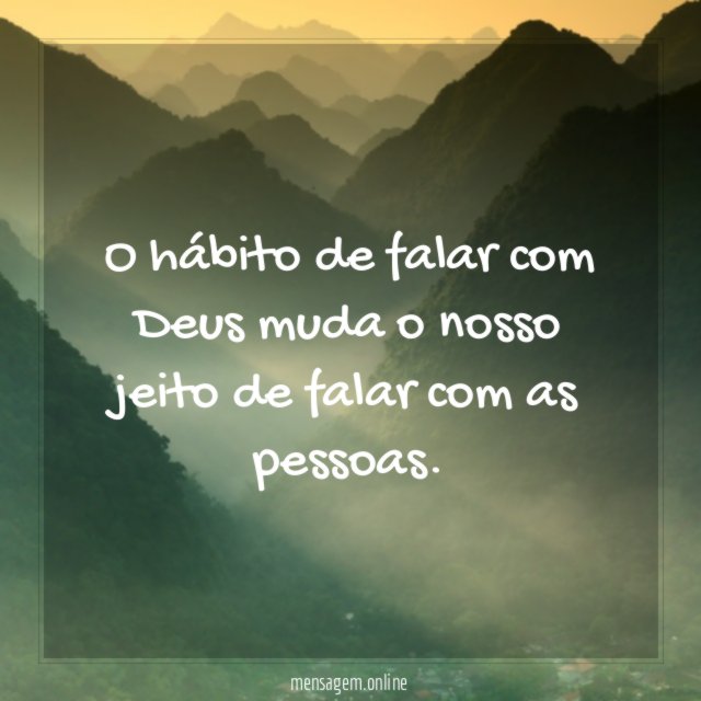 O hábito de falar com Deus muda