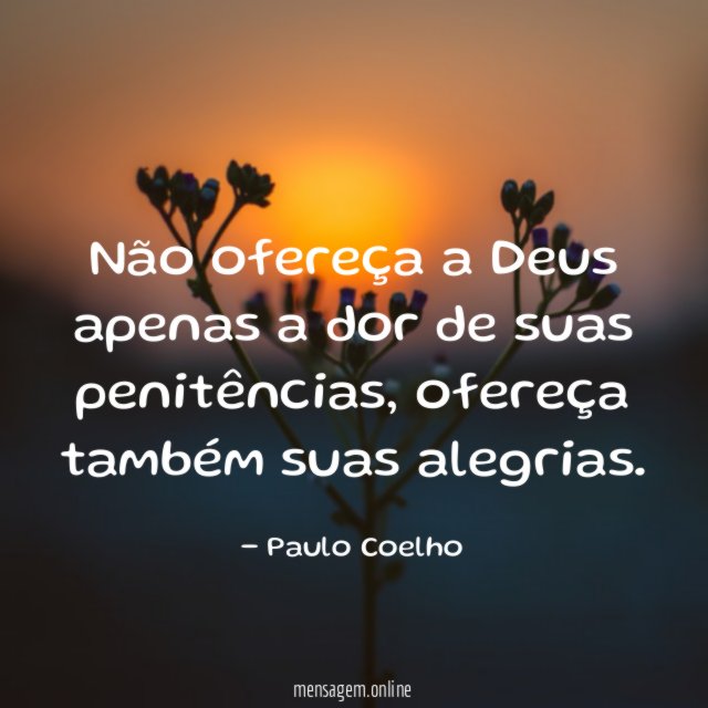 Não ofereça a Deus apenas a dor de