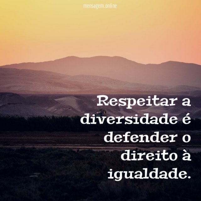 Respeitar a diversidade é defender o direito à igualdade