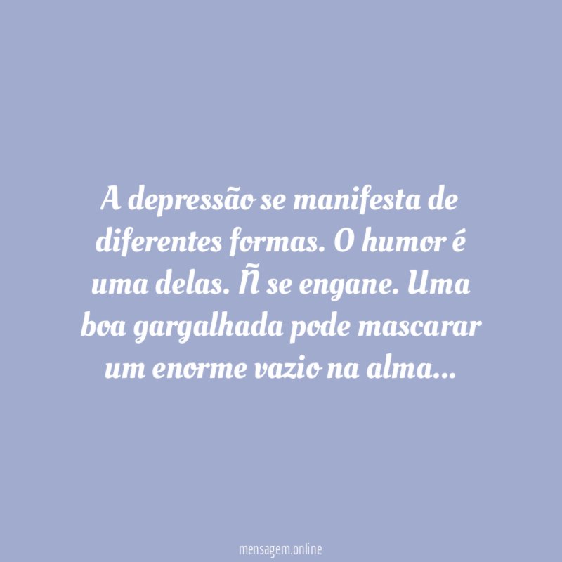 A depressão se manifesta de diferentes formas