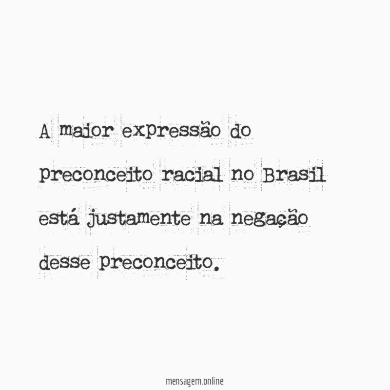 A maior expressão do preconceito racial no Brasil