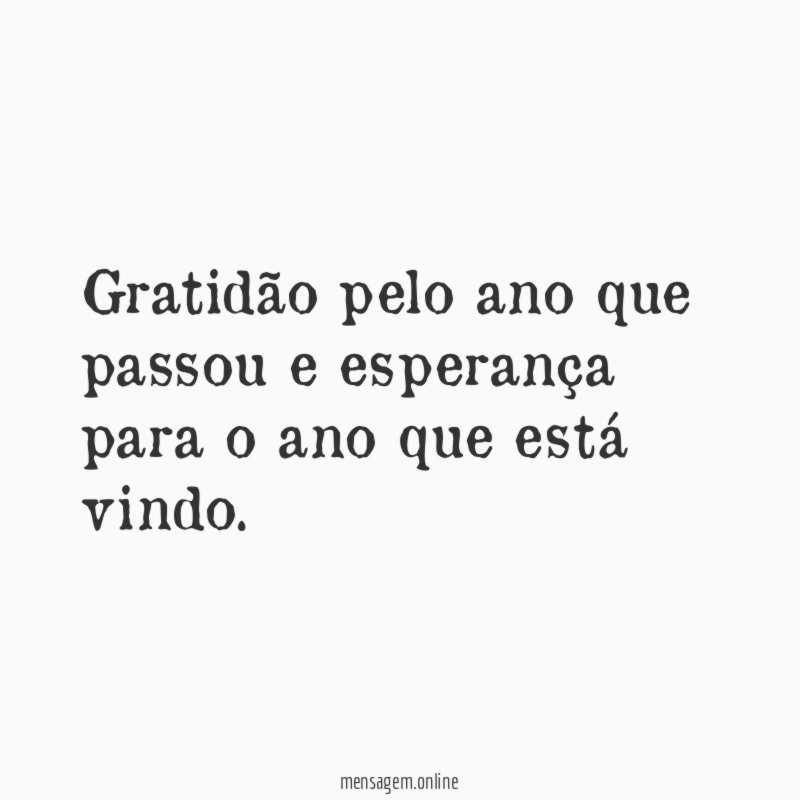 Gratidão pelo ano que passou e esperança para