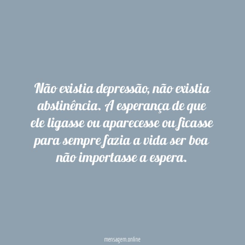 Não existia depressão