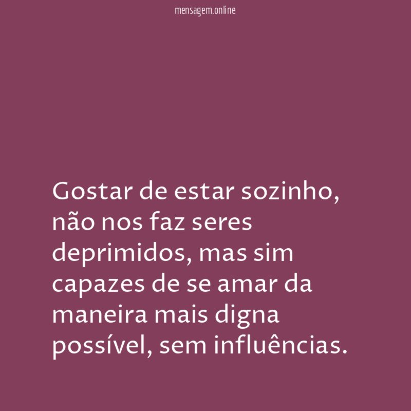 Gostar de estar sozinho