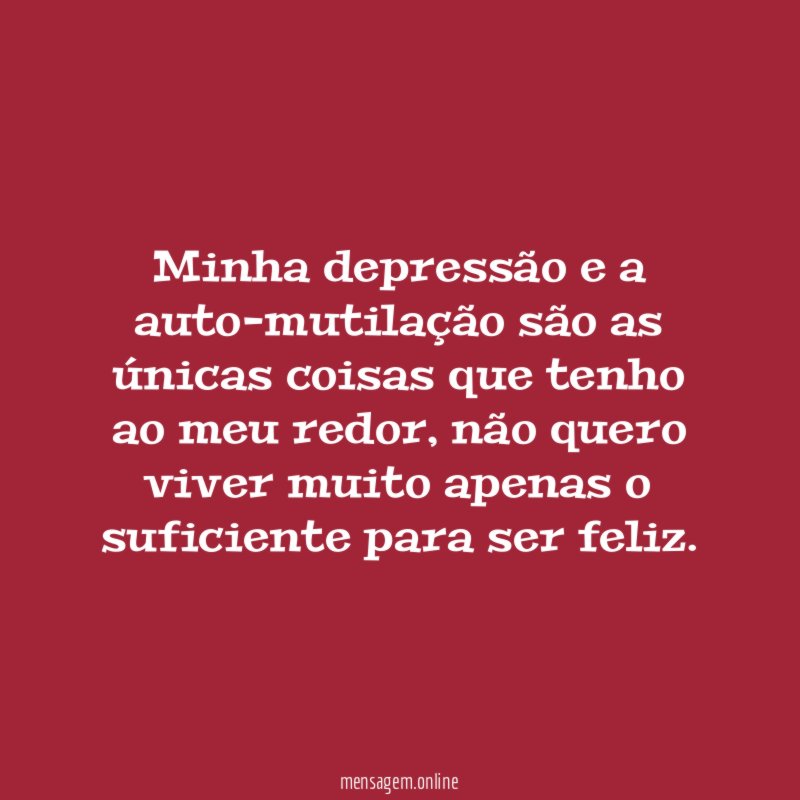 Minha depressão e a auto-mutilação são as únicas