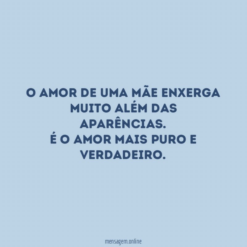 O amor de uma mãe enxerga muito além