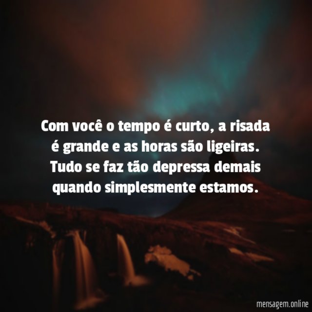Com você o tempo é curto