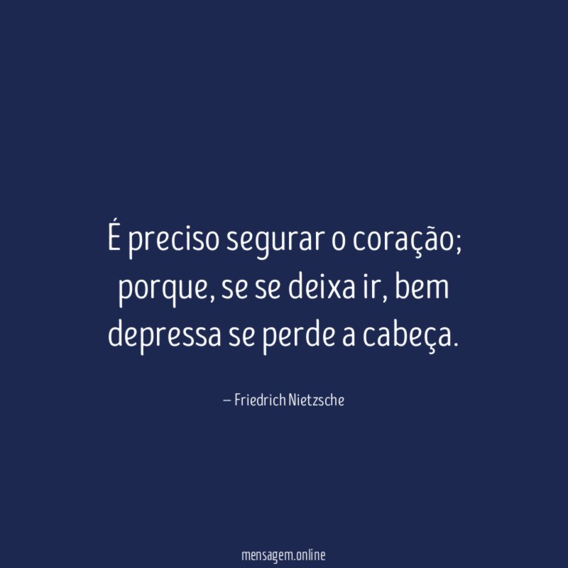 É preciso segurar o coração