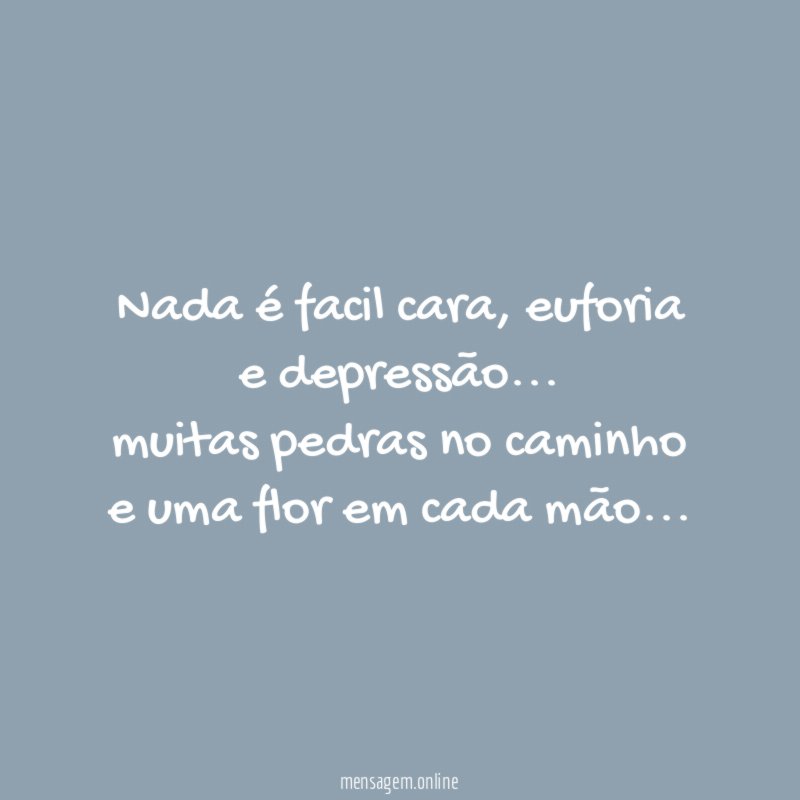 Nada é facil cara
