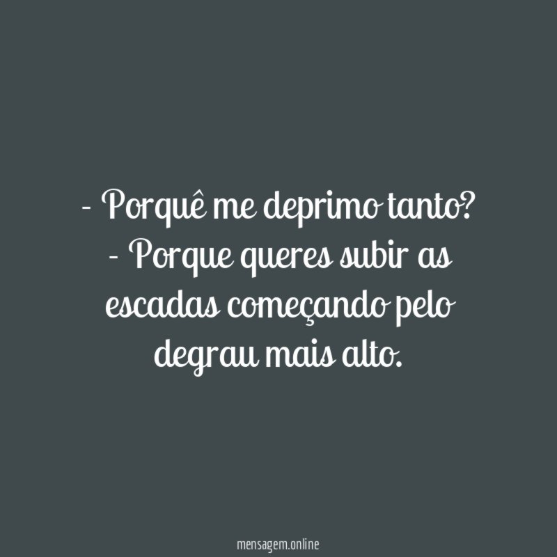 Porquê me deprimo tanto