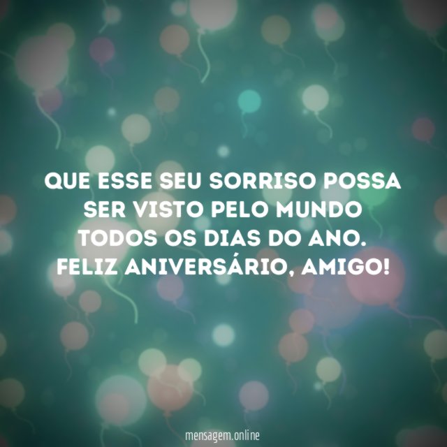 Que esse seu sorriso possa ser visto pelo