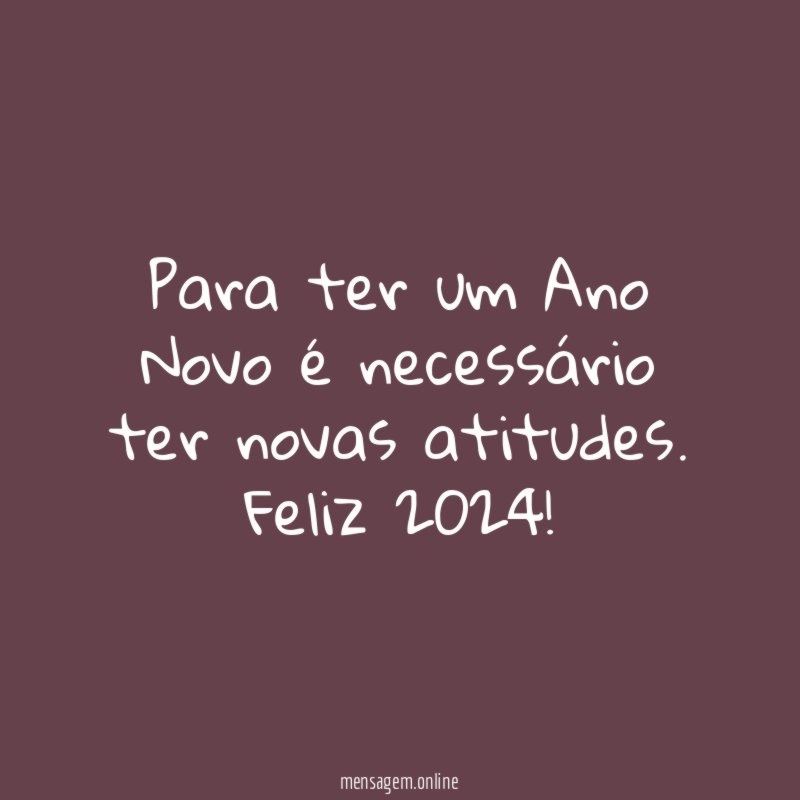 Para ter um Ano Novo é necessário ter novas atitudes