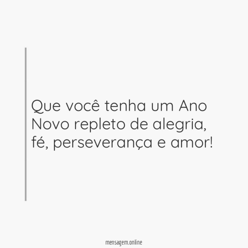 Que você tenha um Ano Novo repleto de alegria