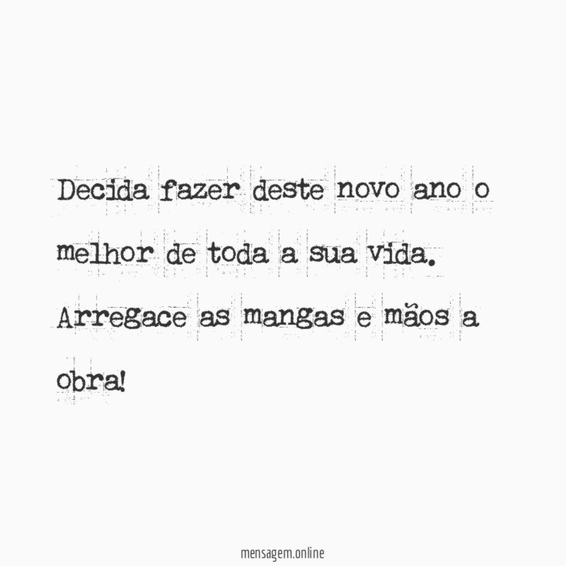 Decida fazer deste novo ano o melhor de toda a sua vida