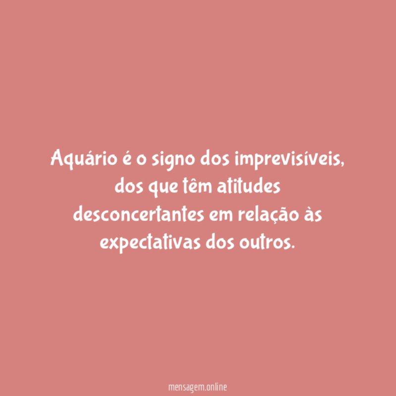 Aquário é o signo dos imprevisíveis