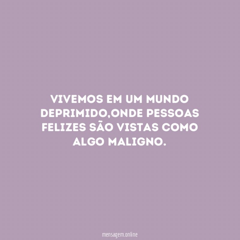 Vivemos em um mundo deprimido