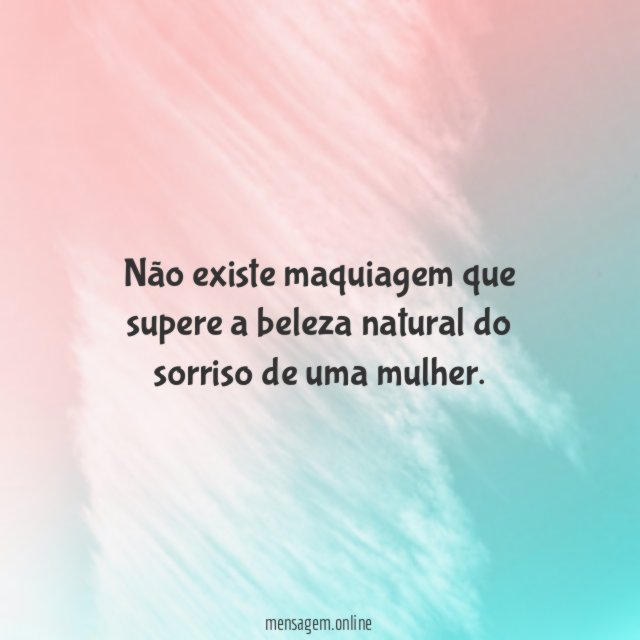 Não existe maquiagem que supere a beleza natural