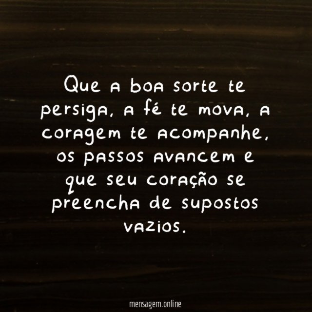 Que a boa sorte te persiga