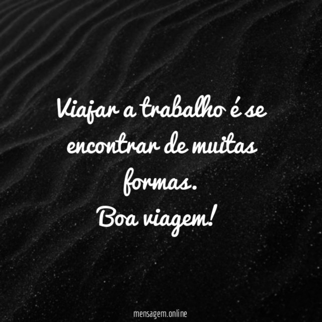 Viajar a trabalho é se encontrar de muitas formas