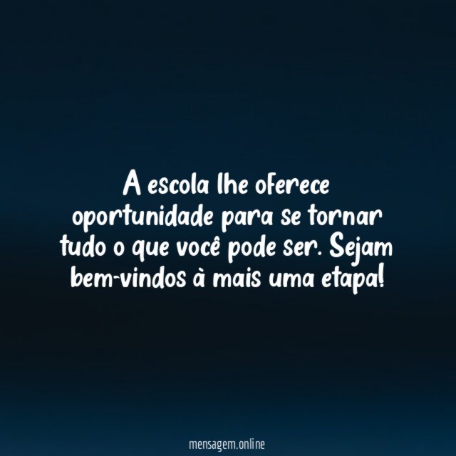 A escola lhe oferece oportunidade para se tornar