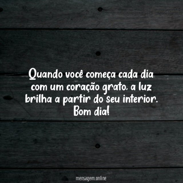 Quando você começa cada dia com um coração grato