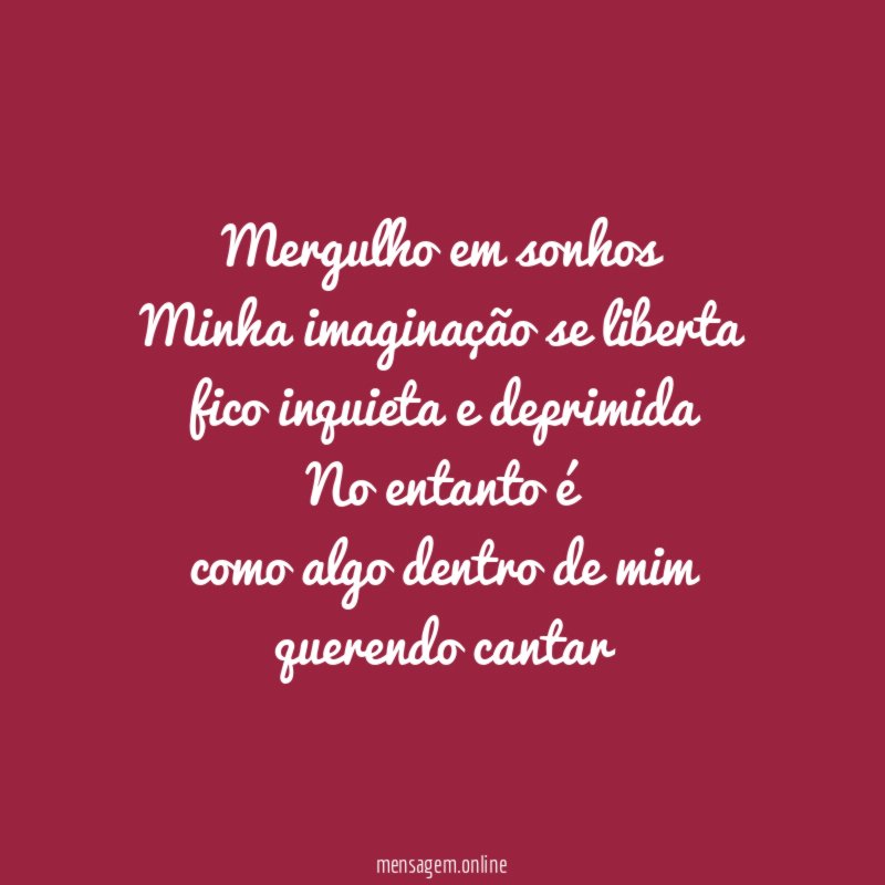 Mergulho em sonhos Minha imaginação se liberta fico inquieta
