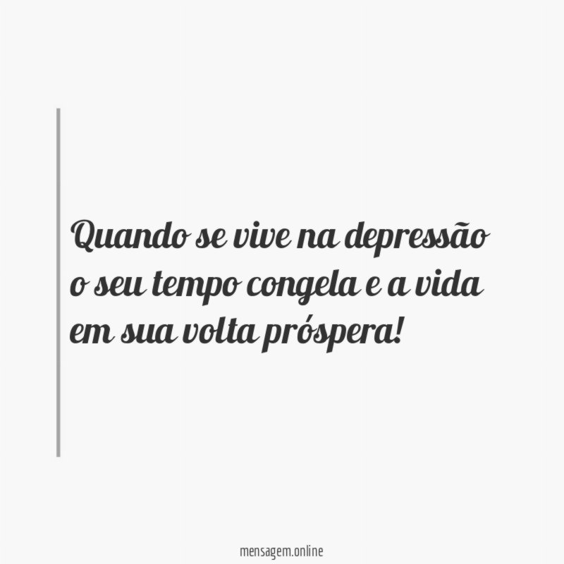 Quando se vive na depressão o seu tempo