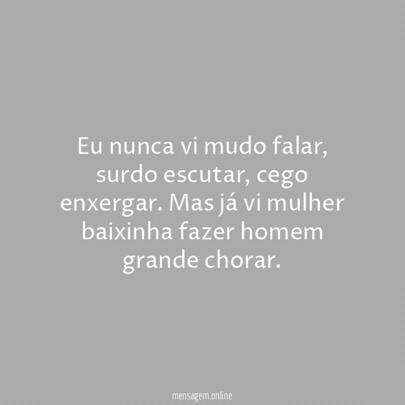 Eu nunca vi mudo falar