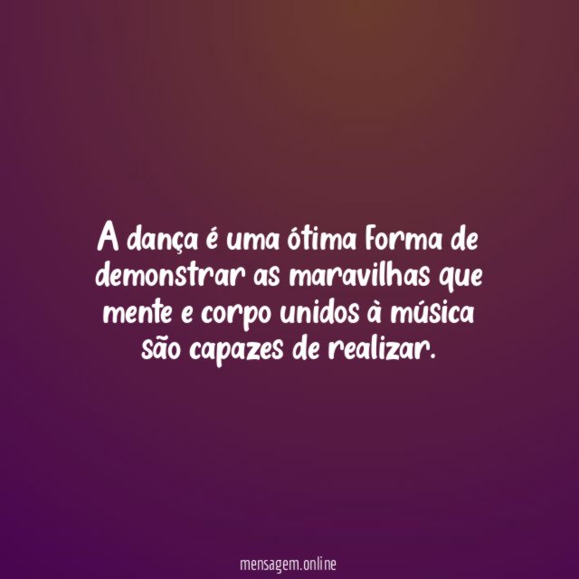 A dança é uma ótima forma de demonstrar