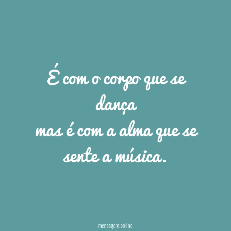 É com o corpo que se dança mas é